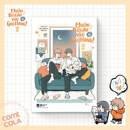 Muốn Bỏ Cậu Vào Giỏ Hàng! - Tập 2 - Comicola Shop