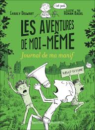 Les Aventures De Moi-Meme - Journal de ma manif