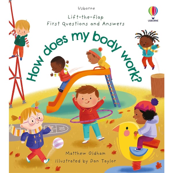 Lift The Flap First Questions And Answers: How Does My Body Work?