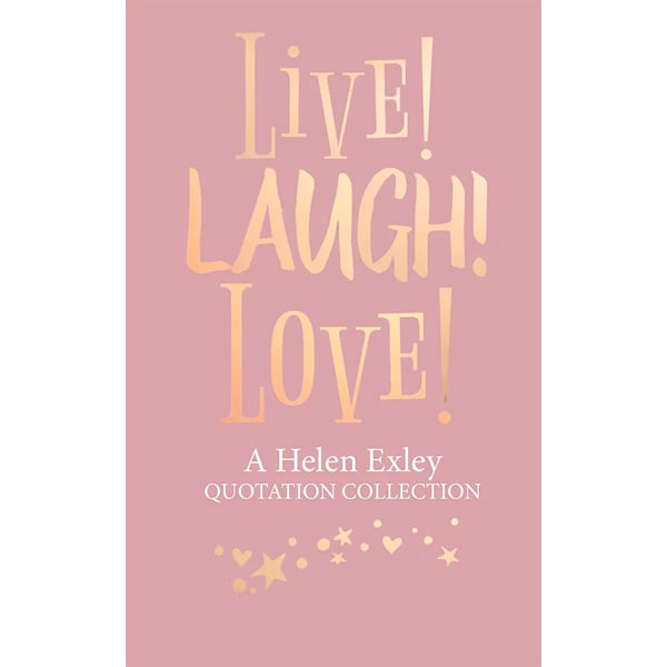 Live! Laugh! Love!