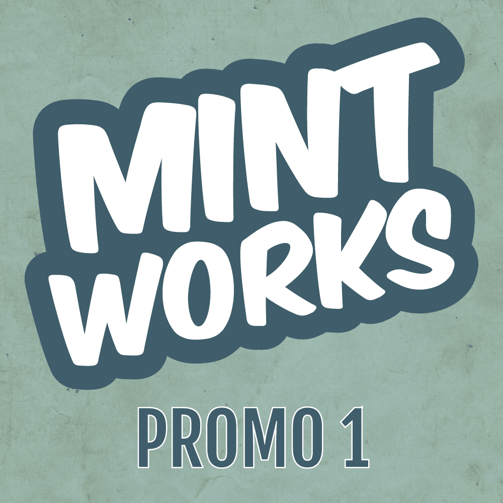 Mint Works: Promo 1 (Kickstarter Special)