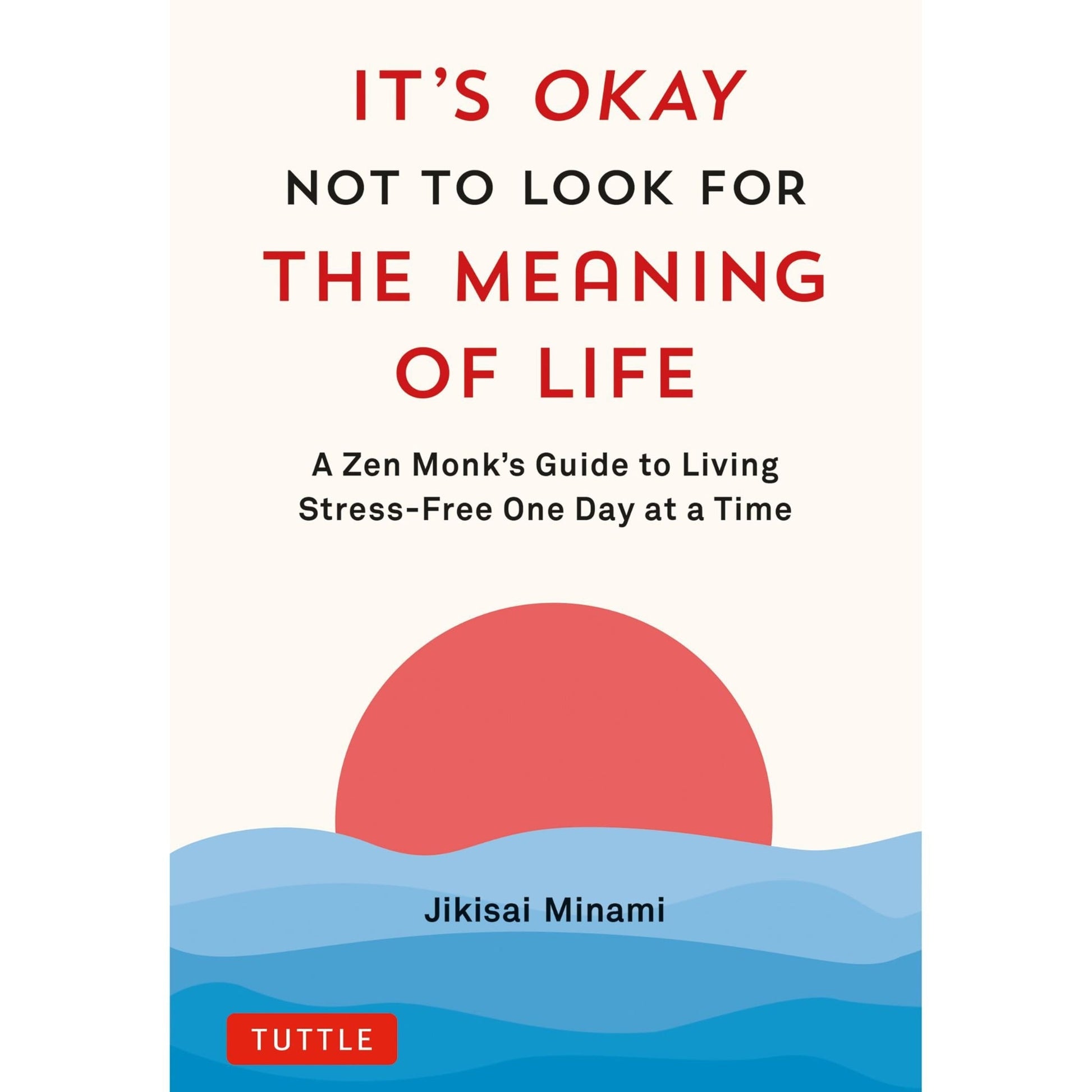 It's Okay Not To Look For The Meaning Of Life