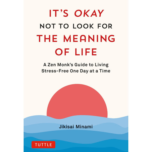 It's Okay Not To Look For The Meaning Of Life
