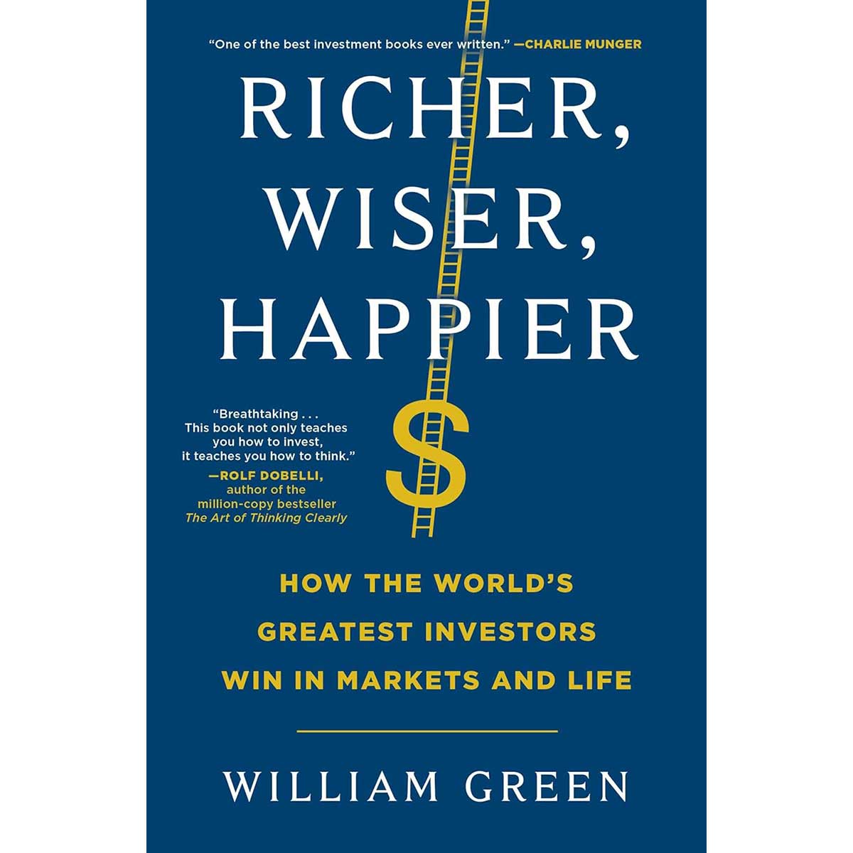 Richer, Wiser, Happier: How the World's Greatest Investors Win in Markets and Life