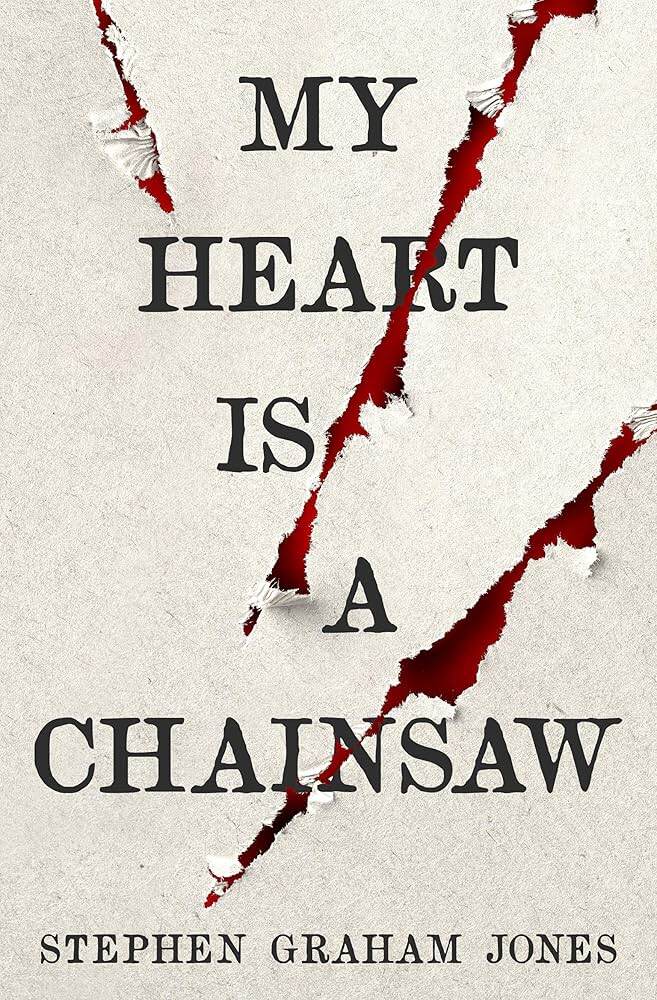 My Heart Is A Chainsaw