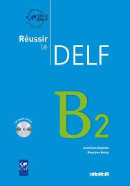Reussir Le Delf B2 - Edition 2010 - Livre + Cd