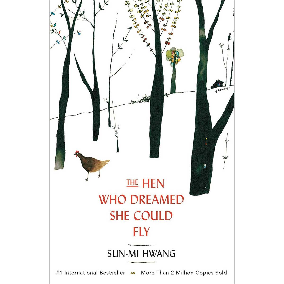 The Hen Who Dreamed She Could Fly