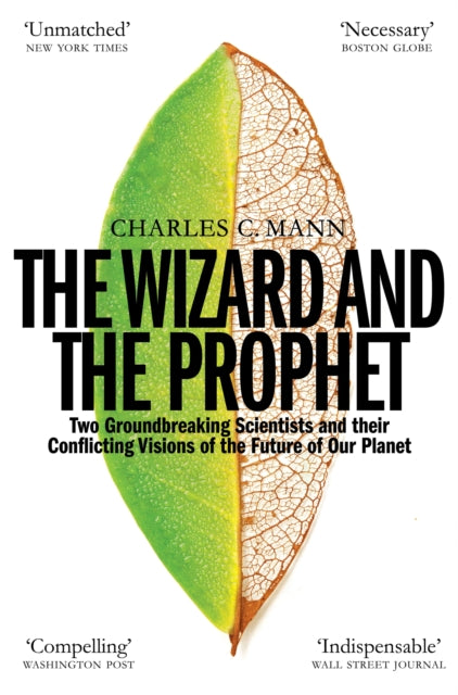 The Wizard And The Prophet - Charles C. Mann
