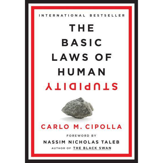 The Basic Laws of Human Stupidity