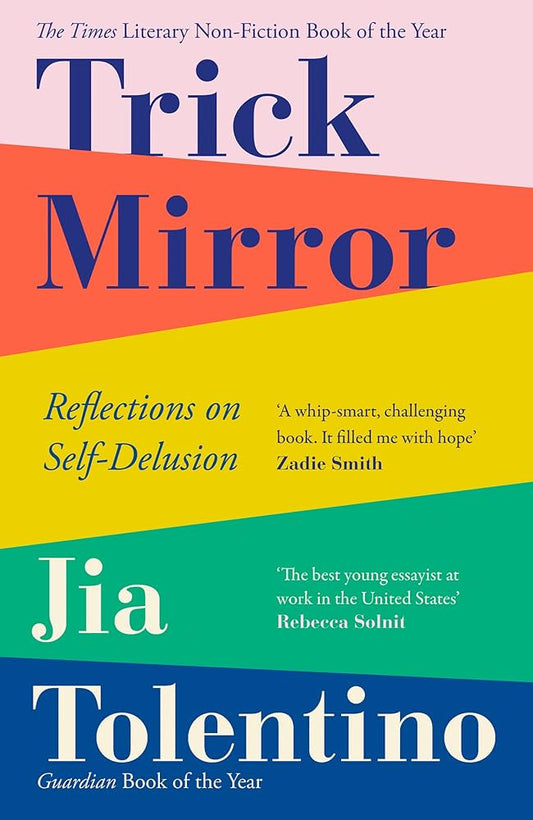 Trick Mirror: Reflections On Self-Delusion - Jia Tolentino | Nhà sách inBook