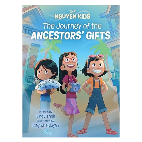 The Nguyen Kids 4: The Journey Of The Ancestors' Gifts