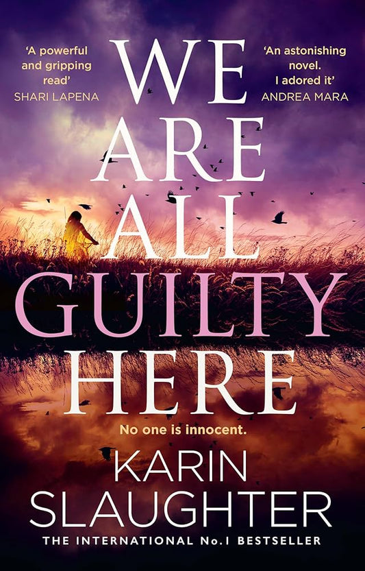 We Are All Guilty Here - Karin Slaughter | Nhà sách inBook